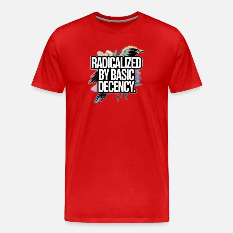 Radicalized by Basic Decency Statement - Männer Premium Bio T-Shirt - Rot