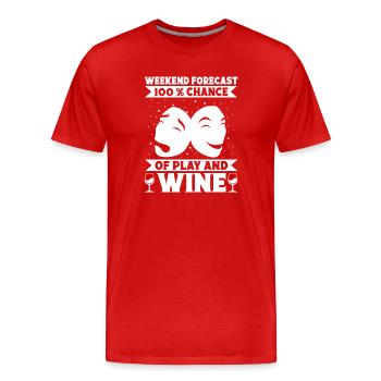 Theater Weekend Forecast Play & Wine Actor Musical - Men's Premium Organic T-Shirt - red - Front - Damien (186cm)