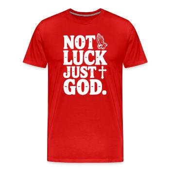 Not Luck Just God - Men's Premium Organic T-Shirt - red - Front - Damien (186cm)