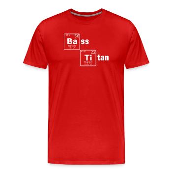 Bass Titan Periodensystem Elemente Nerd - Männer Premium Bio T-Shirt - Rot - Vorne - Damien (186cm)