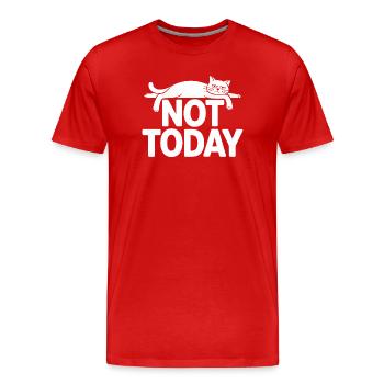 Katzen Spruch Not Today Büro Cat Homeoffice Katze - Männer Premium Bio T-Shirt - Rot - Vorne - Damien (186cm)