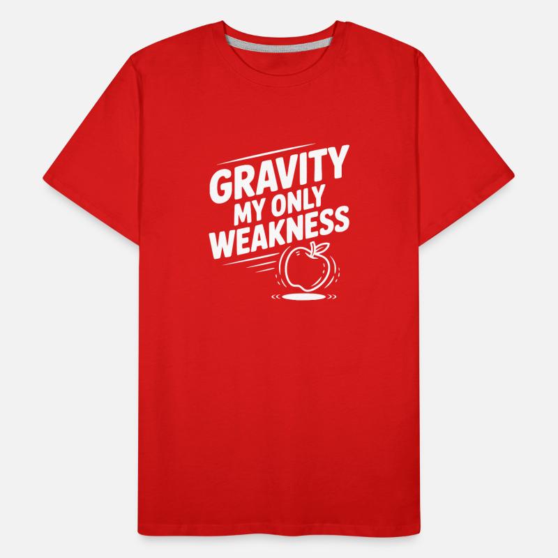 Gravity My Only Weakness Men's Premium Organic T-Shirt