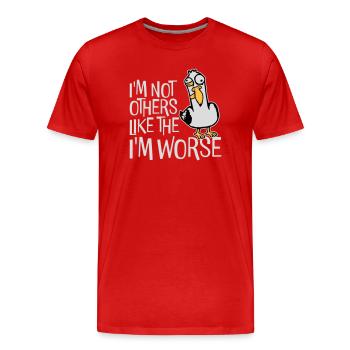 Verrückte Möwe I'm Not Like The Others I'm Worse - Männer Premium Bio T-Shirt - Rot - Vorne - Damien (186cm)