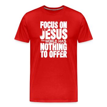 Focus on Jesus the world has nothing to offer - Men's Premium Organic T-Shirt - red - Front - Damien (186cm)