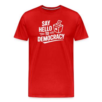 Say Hello to Democracy - Men's Premium Organic T-Shirt - red - Front - Damien (186cm)