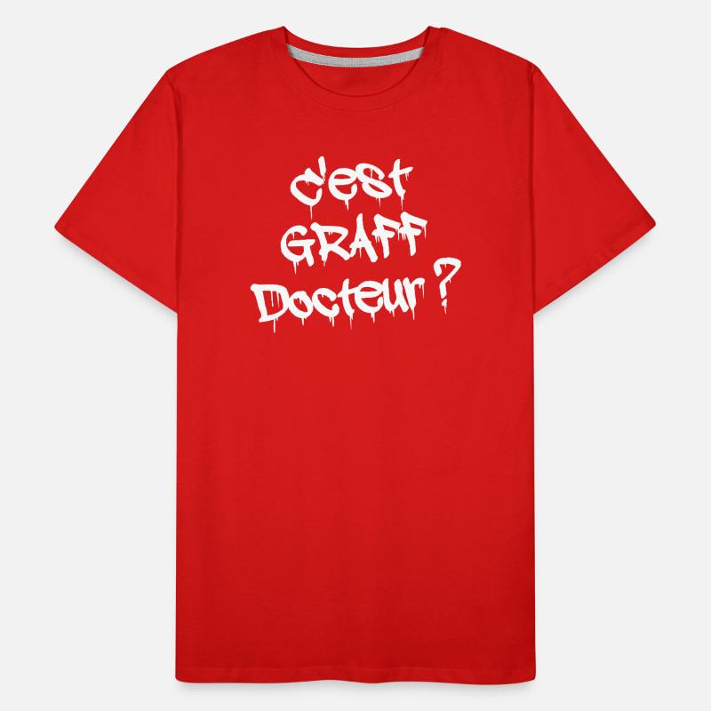 C'EST GRAFF DOCTEUR ?  T-shirt bio Premium Homme