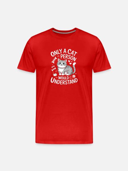 Only A Cat Person Would Understand - Men's Premium Organic T-Shirt - red