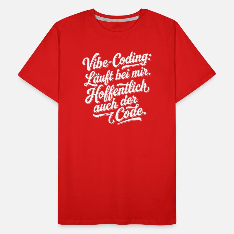 Vibe Coding läuft bei mir hoffentlich Code Männer Premium Bio T-Shirt