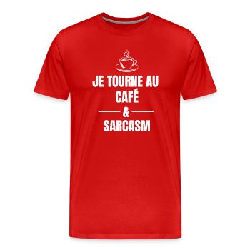 JE TOURNE AU CAFÉ ET AU SARCASME. - T-shirt bio Premium Homme - rouge - Devant - Damien (186cm)