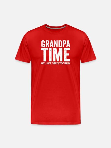 Grandpa time, we'll make it! Funny - Men's Premium Organic T-Shirt - red