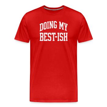 Faire de mon mieux : citation sarcastique drôle paresseuse - T-shirt bio Premium Homme - rouge - Devant - Damien (186cm)