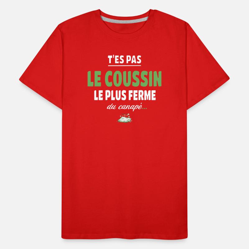T’es pas le coussin le plus ferme du canapé vanne T-shirt bio Premium Homme