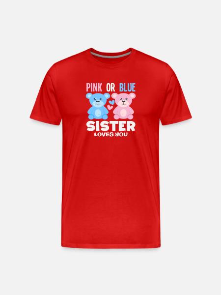 Pink Oder Blau Schwester Liebt Dich - Männer Premium Bio T-Shirt - Rot