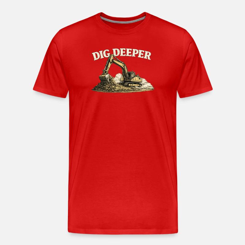 Dig Deeper Bagger Baustelle Baumaschine - Männer Premium Bio T-Shirt - Rot