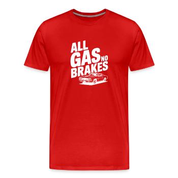 All Gas No Brakes - Men's Premium Organic T-Shirt - red - Front - Damien (186cm)