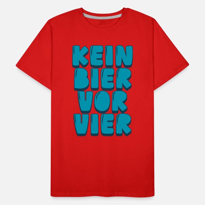 Kein Bier vor Vier Männer Premium Bio T-Shirt