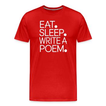 Eat Sleep Write a Poem - Men's Premium Organic T-Shirt - red - Front - Damien (186cm)