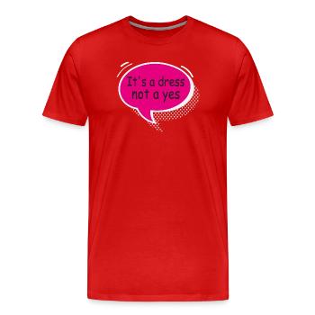 It’s a Dress Not a Yes Statement Design - Männer Premium Bio T-Shirt - Rot - Vorne - Damien (186cm)