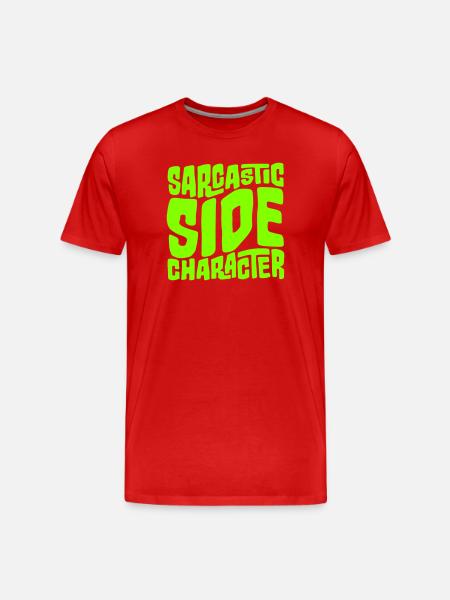 Personaje secundario sarcástico, dicho sarcástico gracioso - Camiseta orgánica premium hombre - rojo