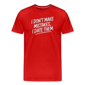 Je ne fais pas d’erreurs, je sors avec eux, ex-petit ami qui sort avec eux - T-shirt bio Premium Homme - rouge - Devant - Damien (186cm)