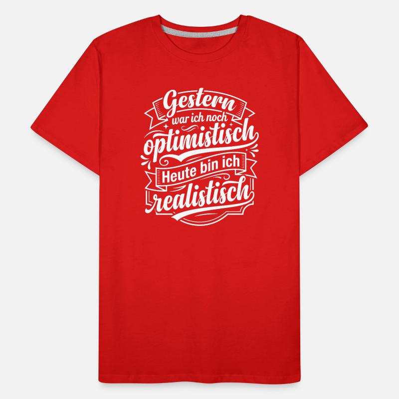 Gestern optimistisch heute realistisch Männer Premium Bio T-Shirt