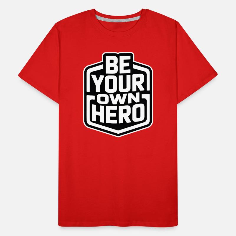 Be Your Own Hero Men's Premium Organic T-Shirt