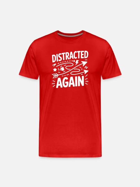 Distracted Again ADHD Chaos - Men's Premium Organic T-Shirt - red