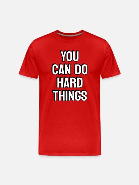 You Can Do Hard Things - Men's Premium Organic T-Shirt - red