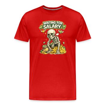 Waiting for Salary Funny Skeleton Shirt - Men's Premium Organic T-Shirt - red - Front - Damien (186cm)