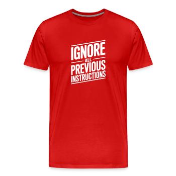 Ignorez toutes les instructions précédentes - T-shirt bio Premium Homme - rouge - Devant - Damien (186cm)