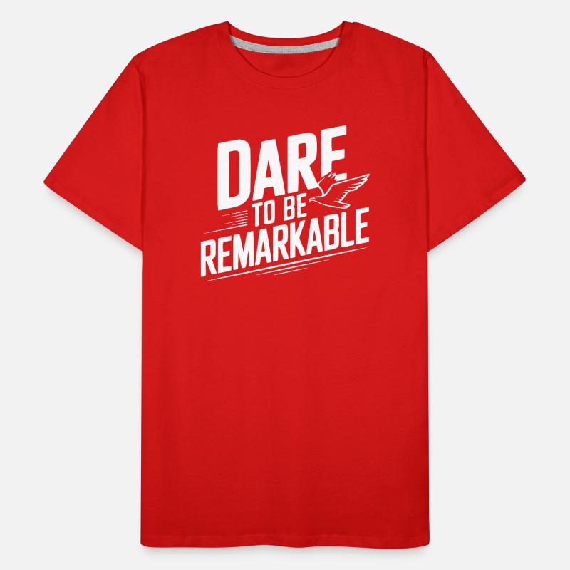 Oser être remarquable T-shirt bio Premium Homme