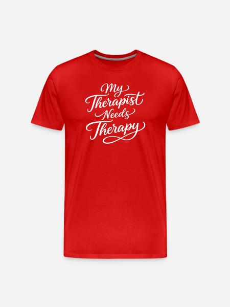 My therapist needs therapy - Men's Premium Organic T-Shirt - red