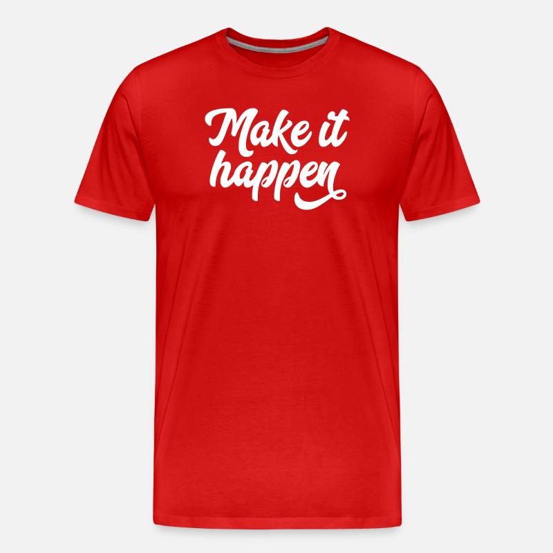 Make It Happen Typografie - Männer Premium Bio T-Shirt - Rot