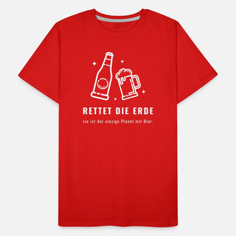 Rettet die Erde einziger Planet mit Bier - Lustige Männer Premium Bio T-Shirt
