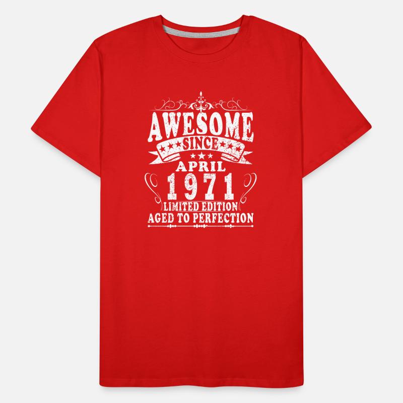 Awesome avril 1971 édition limitée T-shirt bio Premium Homme