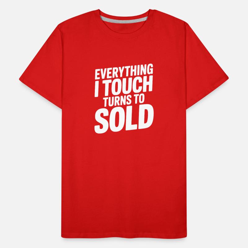 Tout ce que je touche devient vendu T-shirt bio Premium Homme