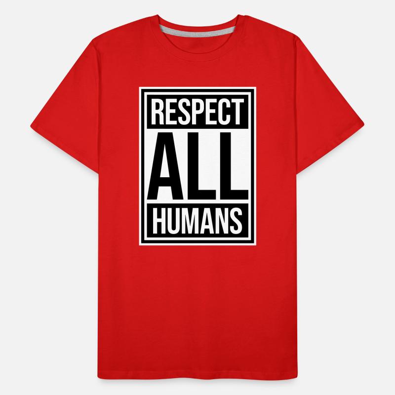 Respect All Humans Statement Menschlichkeit Spruch Männer Premium Bio T-Shirt