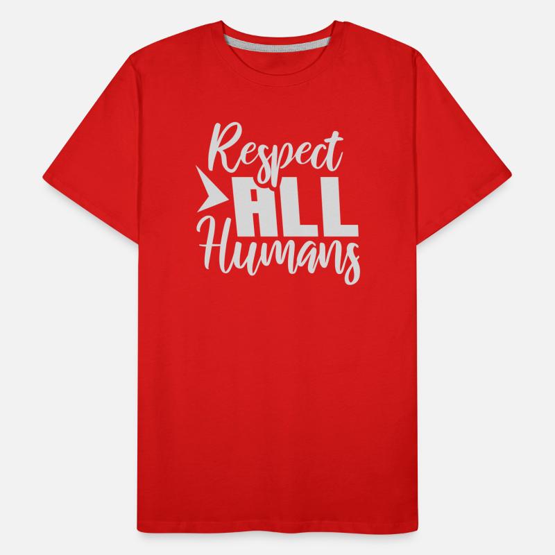 Respect All Humans Statement Menschlichkeit Spruch Männer Premium Bio T-Shirt