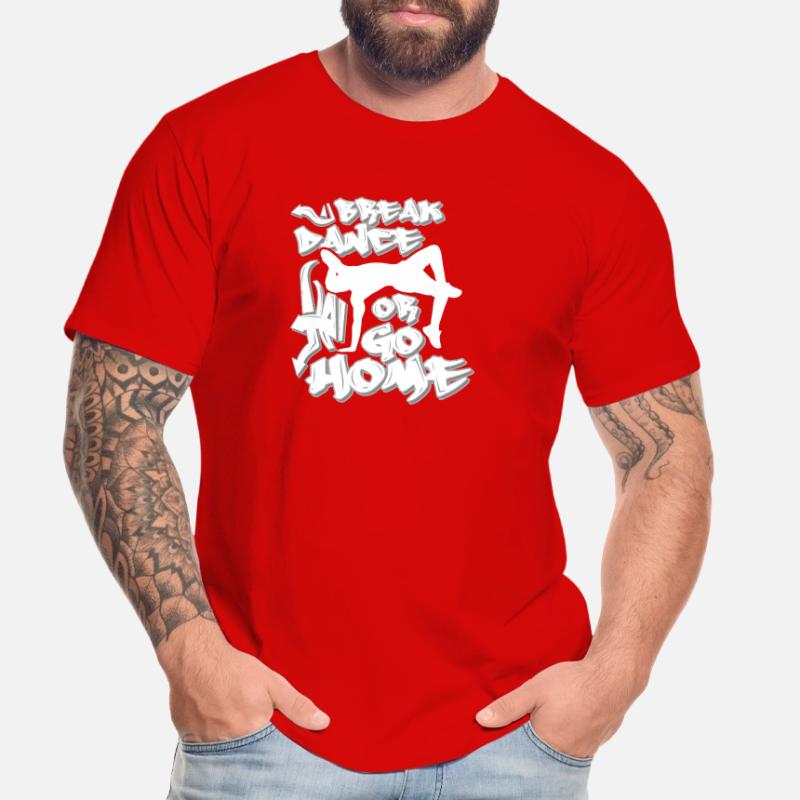 Breakdance oder nach Hause gehen Männer Premium Bio T-Shirt