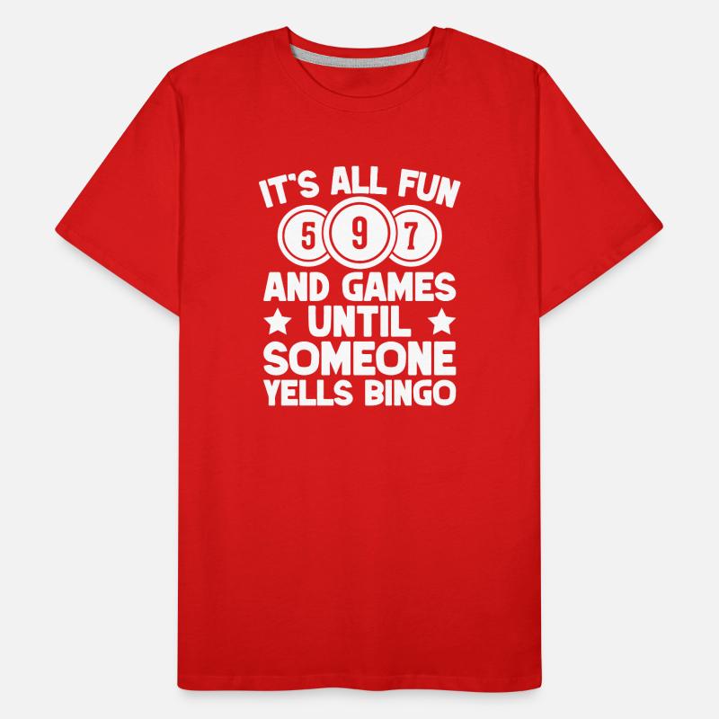 Bingo Player It´s All Fun & Games Until Someone Männer Premium Bio T-Shirt