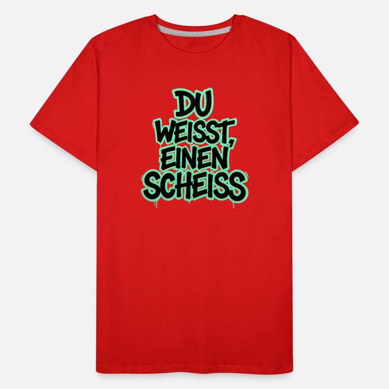 Du weißt, einen Scheiß Graffiti Männer Premium Bio T-Shirt