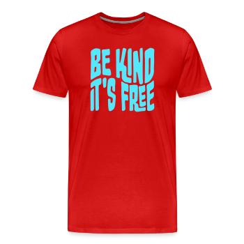 Sois gentil, c’est une déclaration de gentillesse gratuite qui dit - T-shirt bio Premium Homme - rouge - Devant - Damien (186cm)