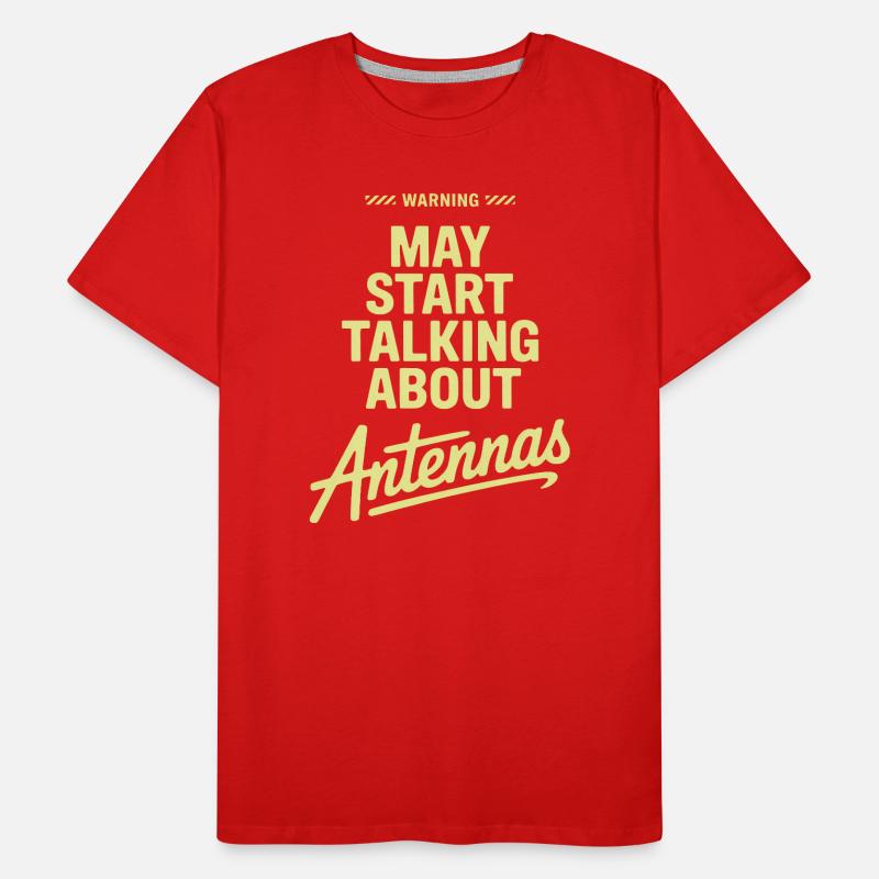 May Start Talking About Antennas Men's Premium Organic T-Shirt