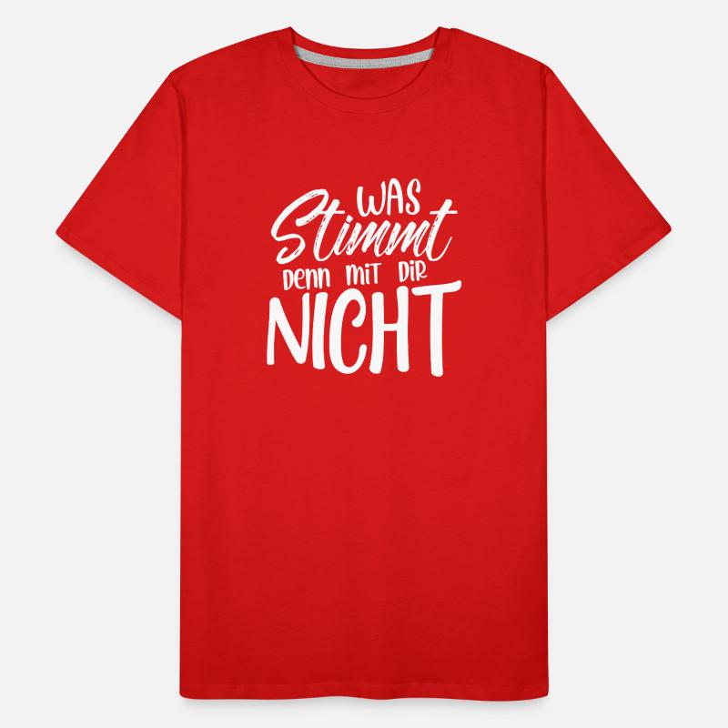 Was stimmt denn mit dir nicht Männer Premium Bio T-Shirt