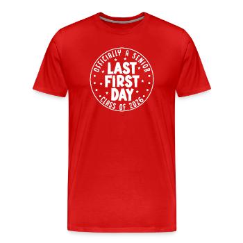  Officially A Senior Last First Day Class Of 2026 - Men's Premium Organic T-Shirt - red - Front - Damien (186cm)