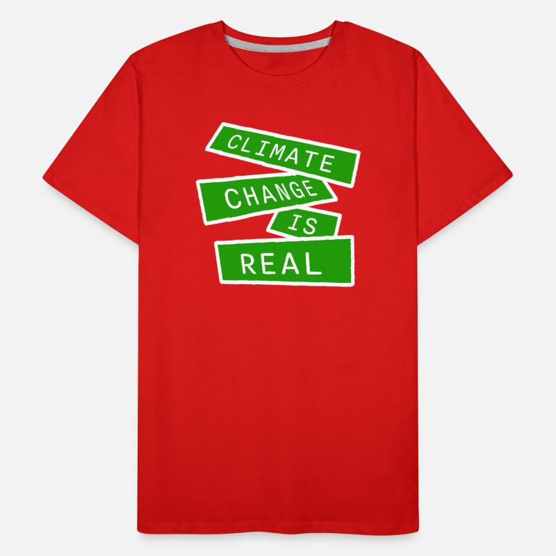 Climate Change Is Real Climate Change Science Men's Premium Organic T-Shirt