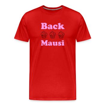 Back Mausi – Lustiges Geschenk Backen & Konditorin - Männer Premium Bio T-Shirt - Rot - Vorne - Damien (186cm)