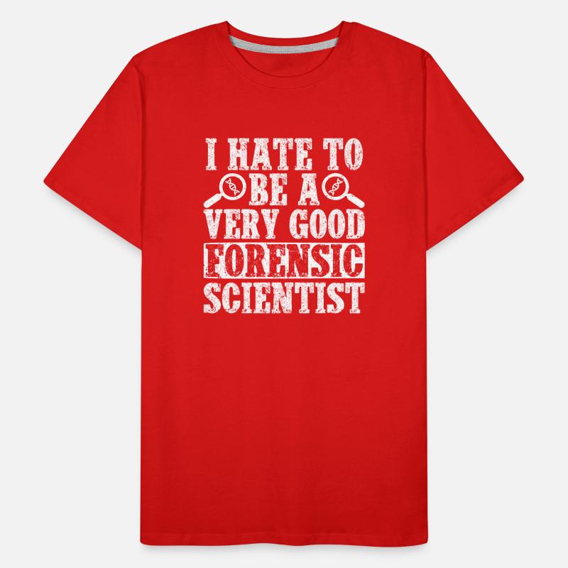 Forensic Analyst I Hate To Be A Very Good Squad Männer Premium Bio T-Shirt
