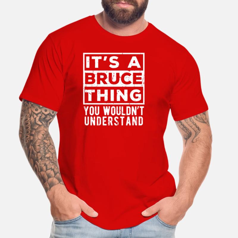 C’est une chose de Bruce que tu ne comprendrais pas T-shirt bio Premium Homme