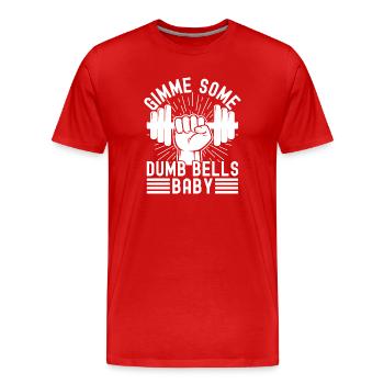 Gym Junkies Gimme Some Dumb Bells Calisthenics - Men's Premium Organic T-Shirt - red - Front - Damien (186cm)
